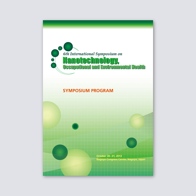「6th International Symposium on Nanotechnology, Occupational and Environmental Health」シンポジウムプログラム